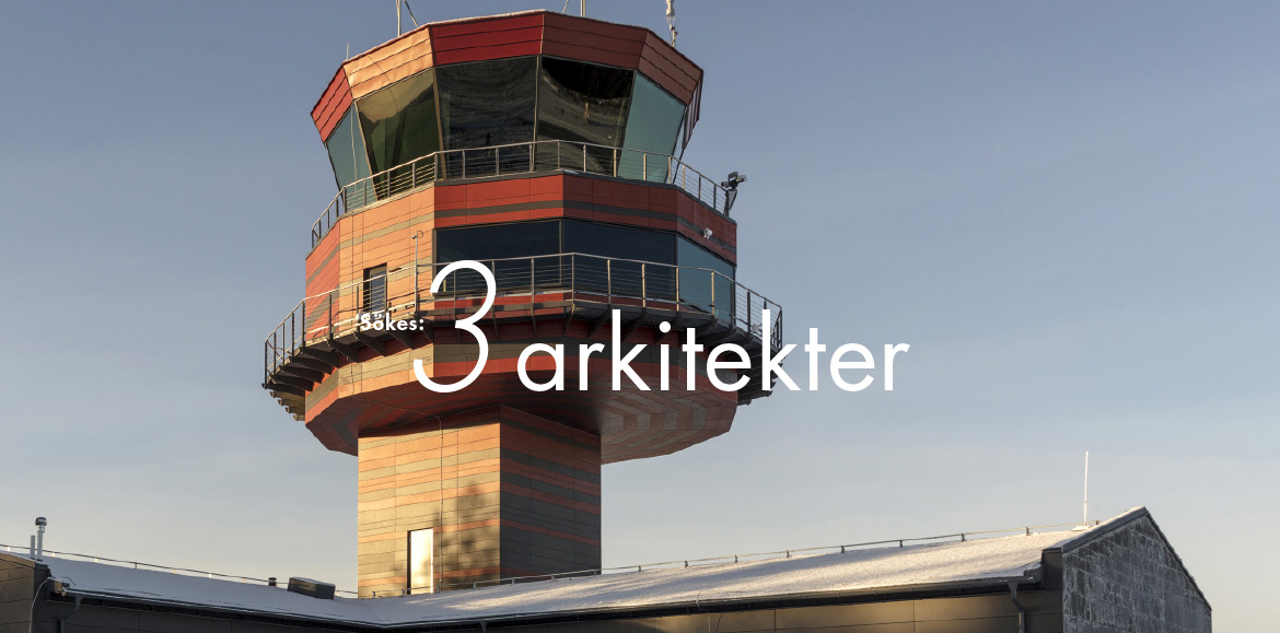 Vi söker tre arkitekter